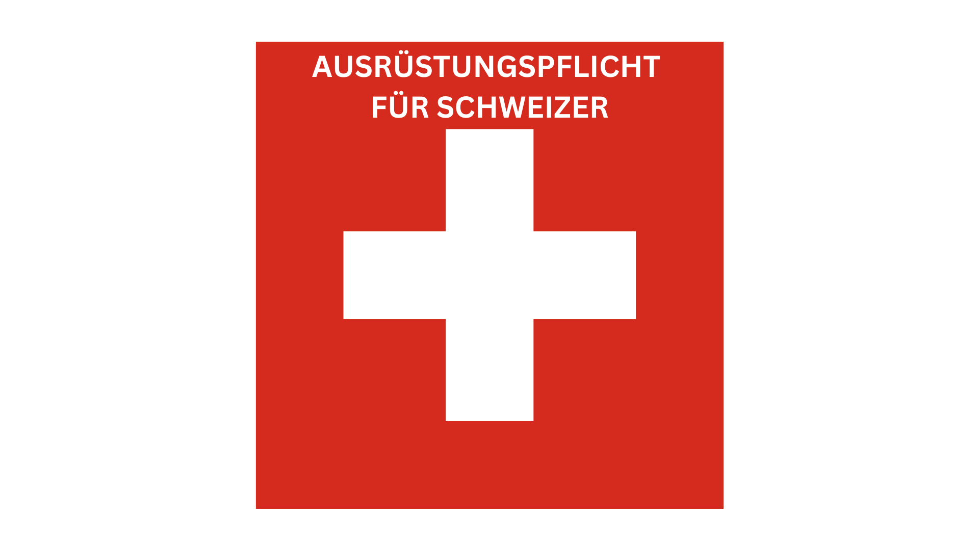 Schweizer Ausrüstungspflicht